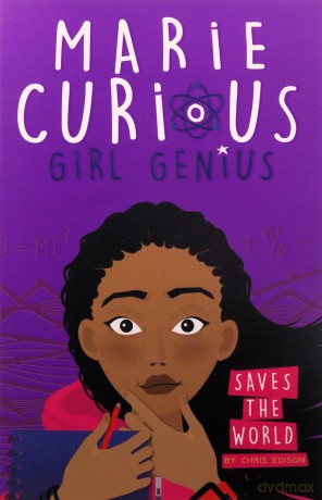 Saves the World: Book 1 (Marie Curious, Girl Genius) - Chris Edison [KSIĄŻKA]