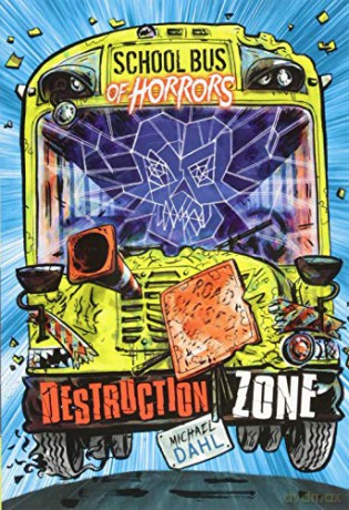 School Bus of Horrors: Destruction Zone - Michael Dahl [KSIĄŻKA]