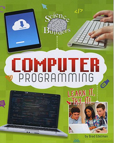 Science Brain Builders: Computer Programming: Learn It, Try It! - Brad Edelman [KSIĄŻKA]