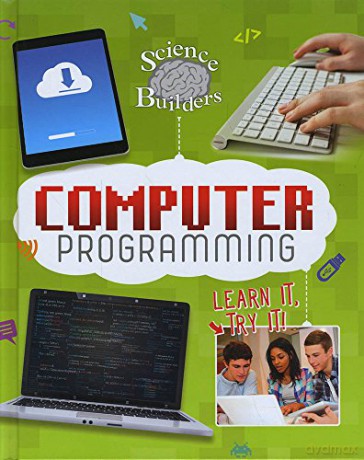 Science Brain Builders: Computer Programming: Learn It, Try It! - Brad Edelman [KSIĄŻKA]