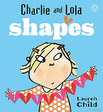 Shapes: Board Book (Charlie and Lola) - Lauren Child [KSIĄŻKA]