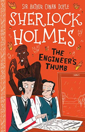 Sherlock Holmes: The Engineer's Thumb (Easy Classics): 14 (The Sherlock Holmes Children's Collection: Mystery, Mischief and Mayhem (Easy Classics)) - Sir Arthur Conan Doyle [KSIĄŻKA]