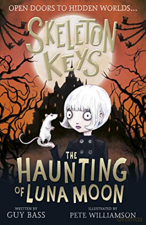 Skeleton Keys: The Haunting of Luna Moon: 2 (Skeleton Keys (2)) - Guy Bass [KSIĄŻKA]