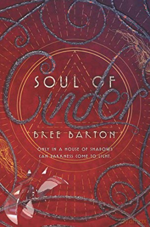 Soul of Cinder: 3 (Heart of Thorns, 3) - Bree Barton [KSIĄŻKA]