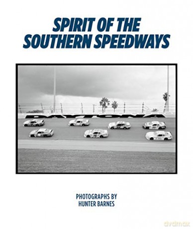 Spirit of the Southern Speedways - Hunter Barnes [KSIĄŻKA]