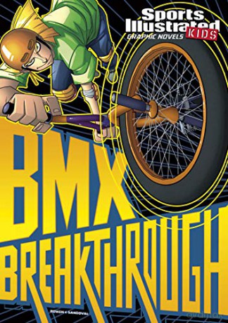 Sports Illustrated Kids Graphic Novels: BMX Breakthrough - Carl Bowen [KSIĄŻKA]