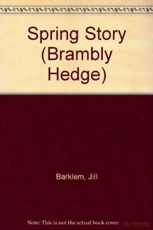 Spring Story (Brambly Hedge) - Jill. Barklem [KSIĄŻKA]