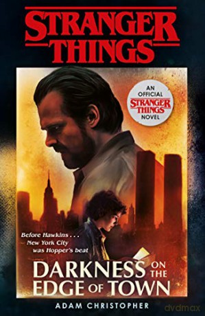 Stranger Things: Darkness on the Edge of Town: The Second Official Novel (Stranger Things 2) - Adam Christopher [KSIĄŻKA]