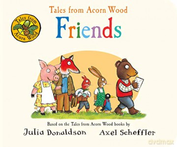 Tales from Acorn Wood: Friends - Julia Donaldson [KSIĄŻKA]