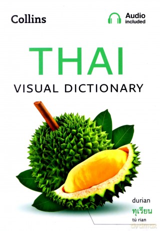 Thai Visual Dictionary: A photo guide to everyday words and phrases in Thai (Collins Visual Dictionary) [KSIĄŻKA]