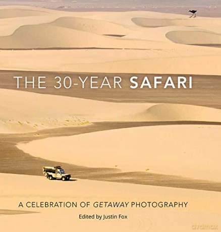 The 30-Year Safari: A Celebration of Getaway Photography - Justin Fox [KSIĄŻKA]