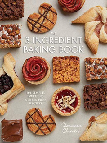 The 3-Ingredient Baking Book: 101 Simple, Sweet and Stress-Free Recipes - Charmian Christie [KSIĄŻKA]