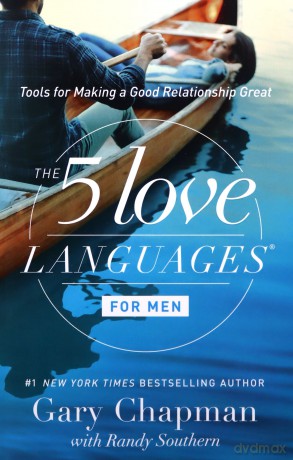 The 5 Love Languages for Men: Tools for Making a Good Relationship Great - Gary Chapman [KSIĄŻKA]