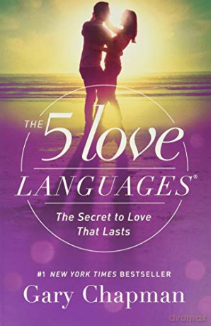The 5 Love Languages: The Secret to Love That Lasts - Gary Chapman [KSIĄŻKA]