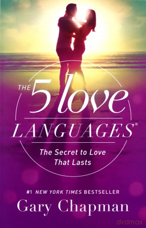 The 5 Love Languages: The Secret to Love That Lasts - Gary Chapman [KSIĄŻKA]