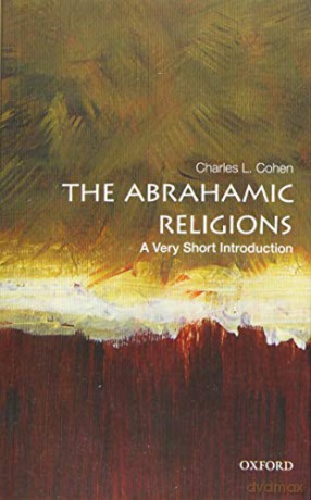 The Abrahamic Religions: A Very Short Introduction (Very Short Introductions) - Charles L. Cohen [KSIĄŻKA]