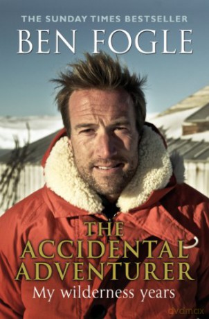 The Accidental Adventurer - Ben Fogle [KSIĄŻKA]