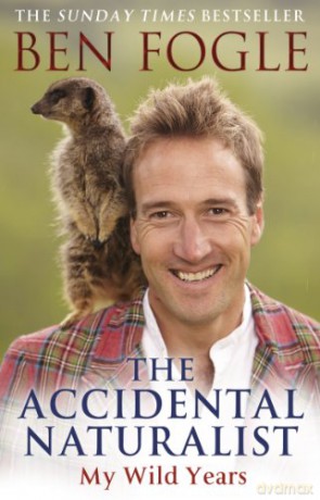 The Accidental Naturalist - Ben Fogle [KSIĄŻKA]