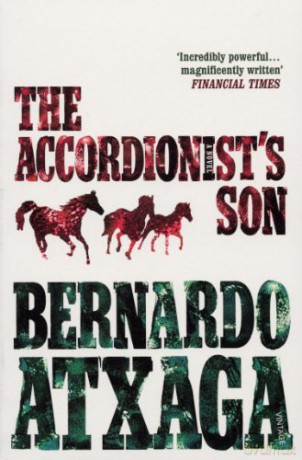 The Accordionist's Son - Bernardo Atxaga [KSIĄŻKA]