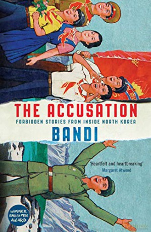 The Accusation: Forbidden Stories From Inside North Korea [KSIĄŻKA]