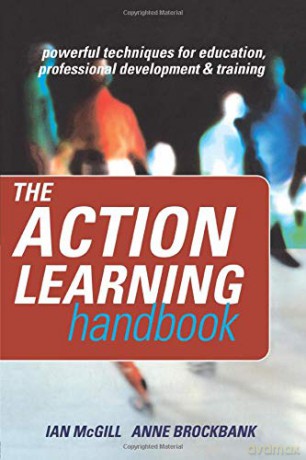 The Action Learning Handbook: Powerful Techniques for Education, Professional Development and Training - Anne Brockbank [KSIĄŻKA]