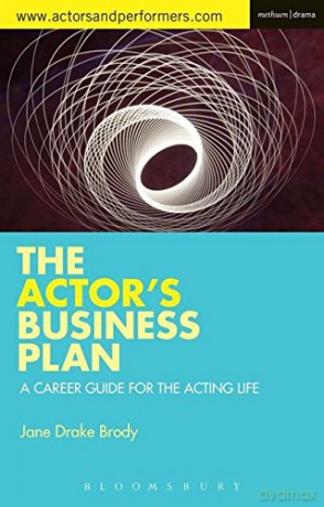 The Actor's Business Plan: A Career Guide for the Acting Life: 7 (Performance Books) - Jane Drake Brody [KSIĄŻKA]