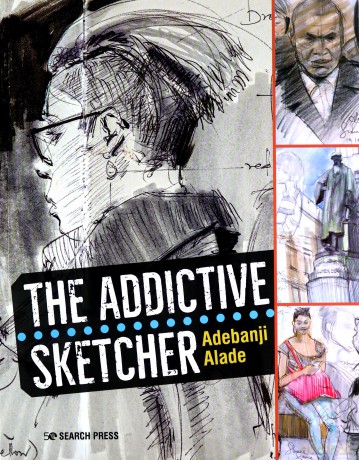 The Addictive Sketcher - Adebanji Alade [KSIĄŻKA]