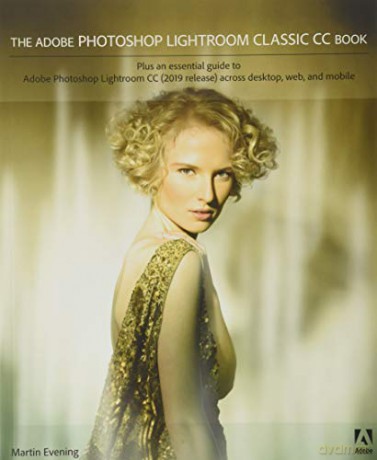 The Adobe Photoshop Lightroom Classic CC Book - Martin Evening [KSIĄŻKA]