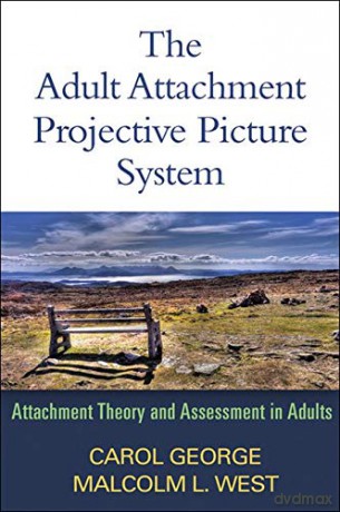 The Adult Attachment Projective Picture System: Attachment Theory and Assessment in Adults - Carol George [KSIĄŻKA]