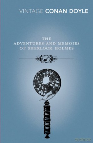 The Adventures and Memoirs of Sherlock Holmes (Vintage Classics) - Arthur Conan Doyle [KSIĄŻKA]
