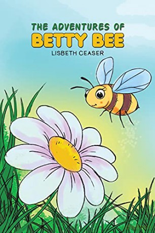 The Adventures of Betty Bee - Lisbeth Ceaser [KSIĄŻKA]