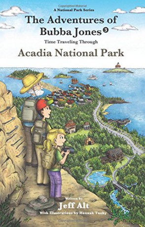 The Adventures of Bubba Jones (#3): Time Traveling Through Acadia National Park - Hannah Tuohy Jeff Alt [KSIĄŻKA]