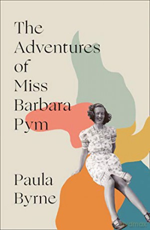 The Adventures of Miss Barbara Pym - Paula Byrne [KSIĄŻKA]