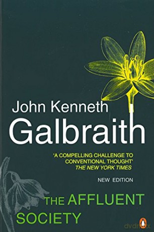 The Affluent Society: Updated with a New Introduction - John Kenneth Galbraith [KSIĄŻKA]