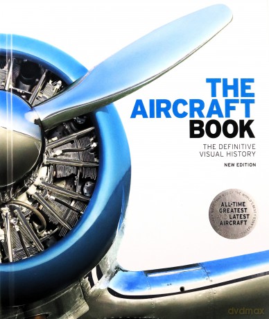 The Aircraft Book: The Definitive Visual History [KSIĄŻKA]