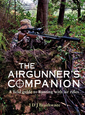 The Airgunner's Companion: A Field Guide to Hunting with Air Rifles - JDJ Braithwaite [KSIĄŻKA]