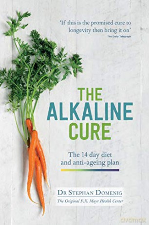 The Alkaline Cure: The amazing 14 day diet and mindful eating plan (The Alkaline Cure Series) - Dr Stephan Domenig [KSIĄŻKA]