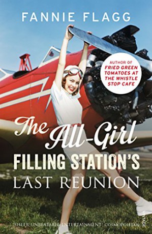 The All-Girl Filling Station's Last Reunion - Fannie Flagg [KSIĄŻKA]