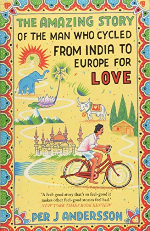 The Amazing Story of the Man Who Cycled from India to Europe for Love - Per J Andersson [KSIĄŻKA]