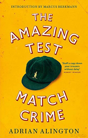 The Amazing Test Match Crime - Adrian Alington [KSIĄŻKA]