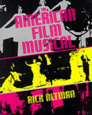 The American Film Musical - Charles (Rick) F. Altman [KSIĄŻKA]