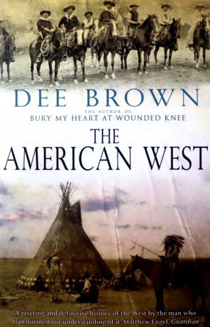 The American West - Dee Brown [KSIĄŻKA]