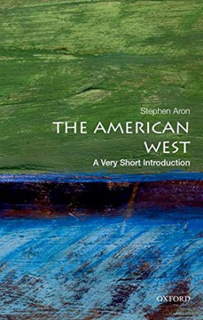 The American West: A Very Short Introduction A Very Short Introduction (Very Short Introductions) - Stephen Aron [KSIĄŻKA]