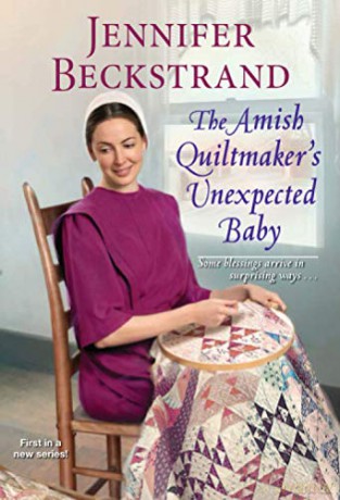 The Amish Quiltmaker's Unexpected Baby: 1 (Bridge To Death Mystery, A) - Jennifer Beckstrand [KSIĄŻKA]