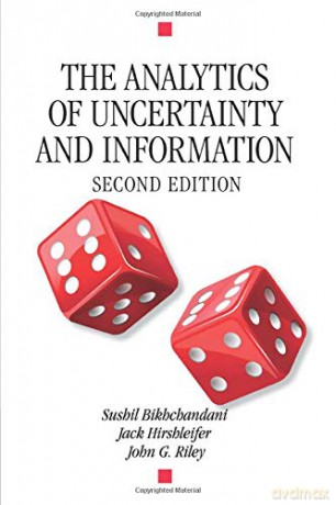 The Analytics of Uncertainty and Information, Second Edition (Cambridge Surveys of Economic Literature) - Sushil Bikhchandani [KSIĄŻKA]