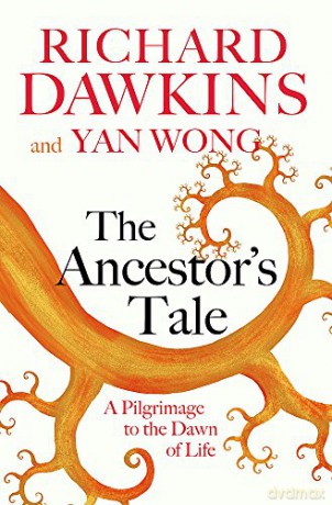 The Ancestor's Tale: A Pilgrimage to the Dawn of Life - Prof Richard Dawkins [KSIĄŻKA]