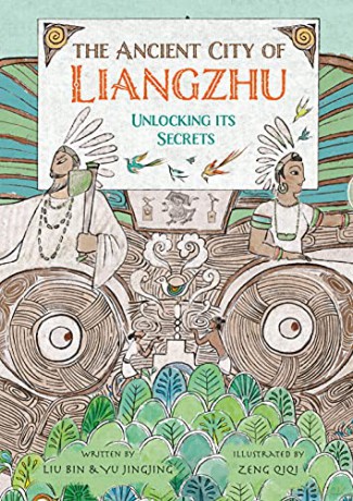 The Ancient City of Liangzhu: Unlocking its Secrets - Liu Bin [KSIĄŻKA]