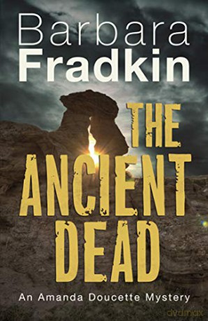 The Ancient Dead: An Amanda Doucette Mystery: 4 - Barbara Fradkin [KSIĄŻKA]