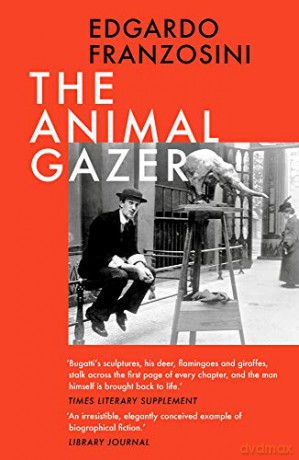 The Animal Gazer - Edgardo Franzosini [KSIĄŻKA]