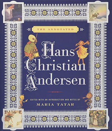 The Annotated Hans Christian Andersen - Hans Christian Andersen [KSIĄŻKA]